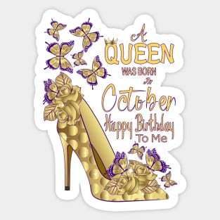 A Queen Was Born In October Sticker